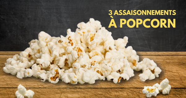 3 assaisonnements pour le popcorn sans gluten