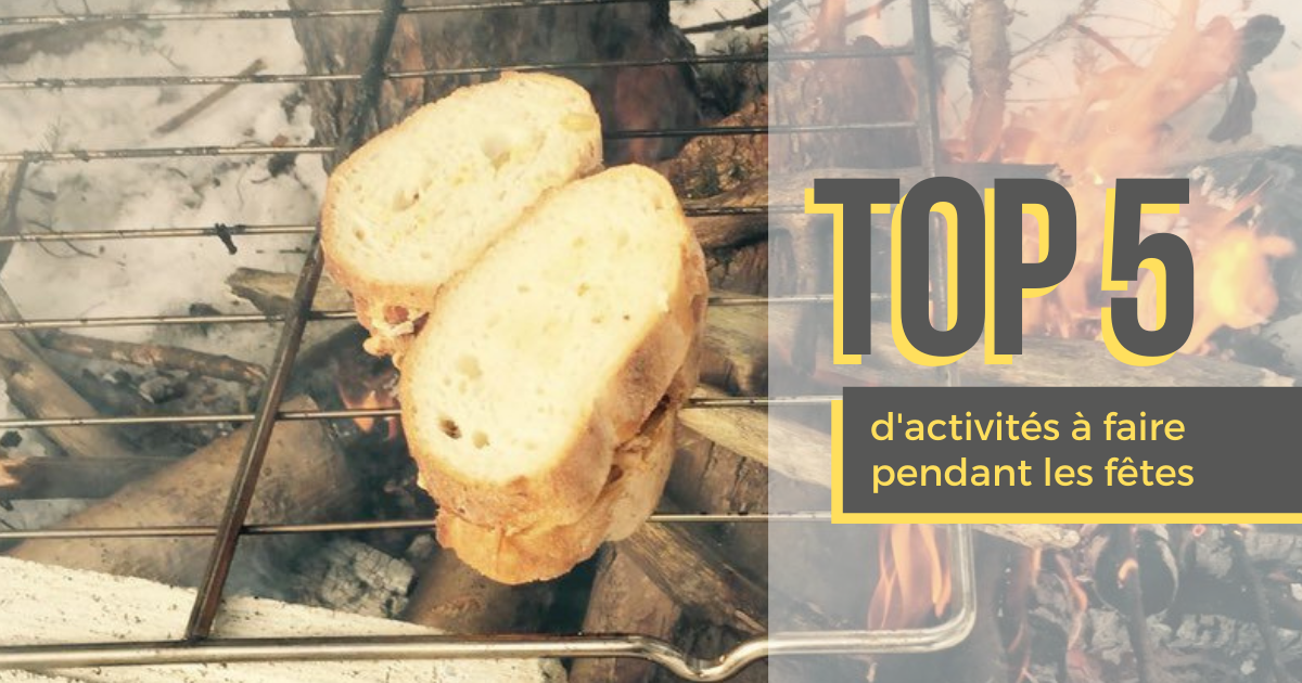 TOP 5 des activités à faire durant les fêtes!